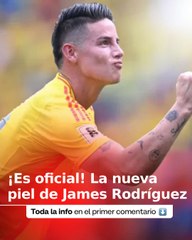 ¡Es oficial! Esta es la nueva piel de James Rodríguez para el segundo semestre de 2025