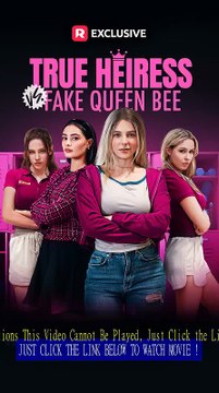 True Heiress vs. Fake Queen Bee (2024) Maya Jenson - Vera Price