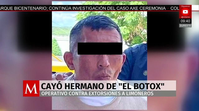 Cae hermano de 'El Botox' en operativo contra extorsión a limoneros en Morelia