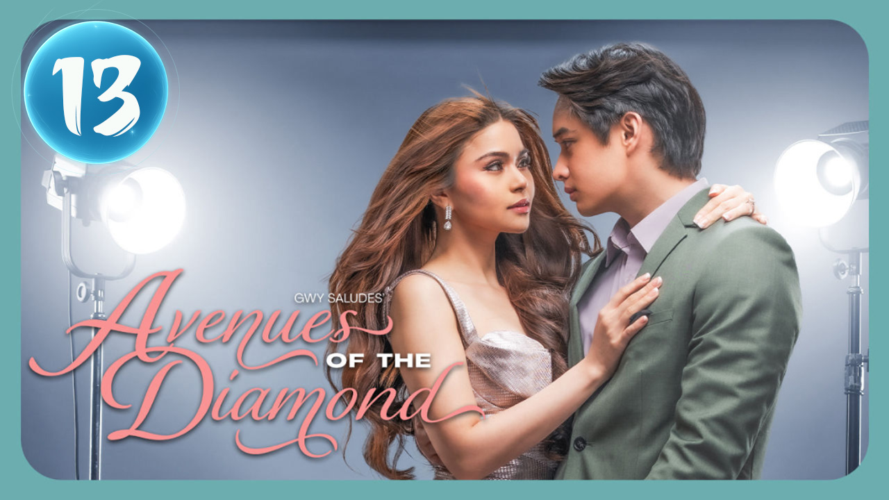 Avenues of the Diamond (2025) Ep 13 | Engsub