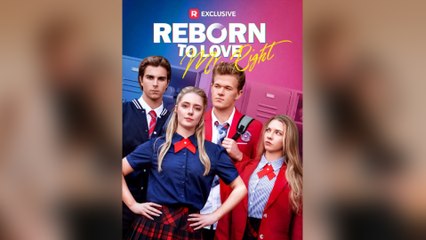 Reborn To Love Mr. Right - Full