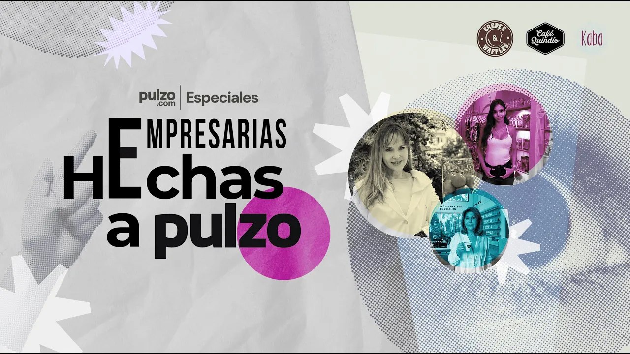 ¡Nuevas Historias de grandes empresarias hechas a pulzo!