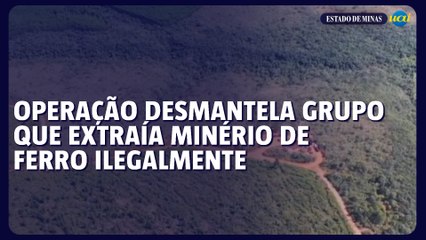 Operação desmantela grupo que extraía minério de ferro ilegalmente