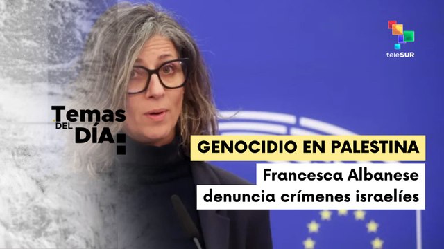 Temas Del Día 03/07/2025: Relatora de la ONU exige embargo de armas a Israel por genocidio en Gaza