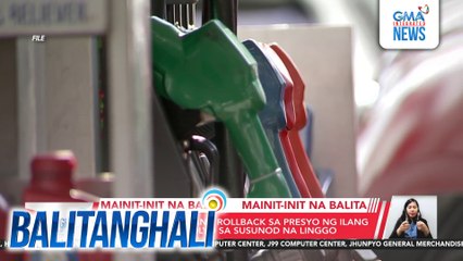 DOE-OIMB - Posible ang rollback sa presyo ng ilang produktong petrolyo sa susunod na Linggo | Balitanghali
