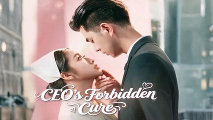 CEO's Forbidden Cure Full Drama