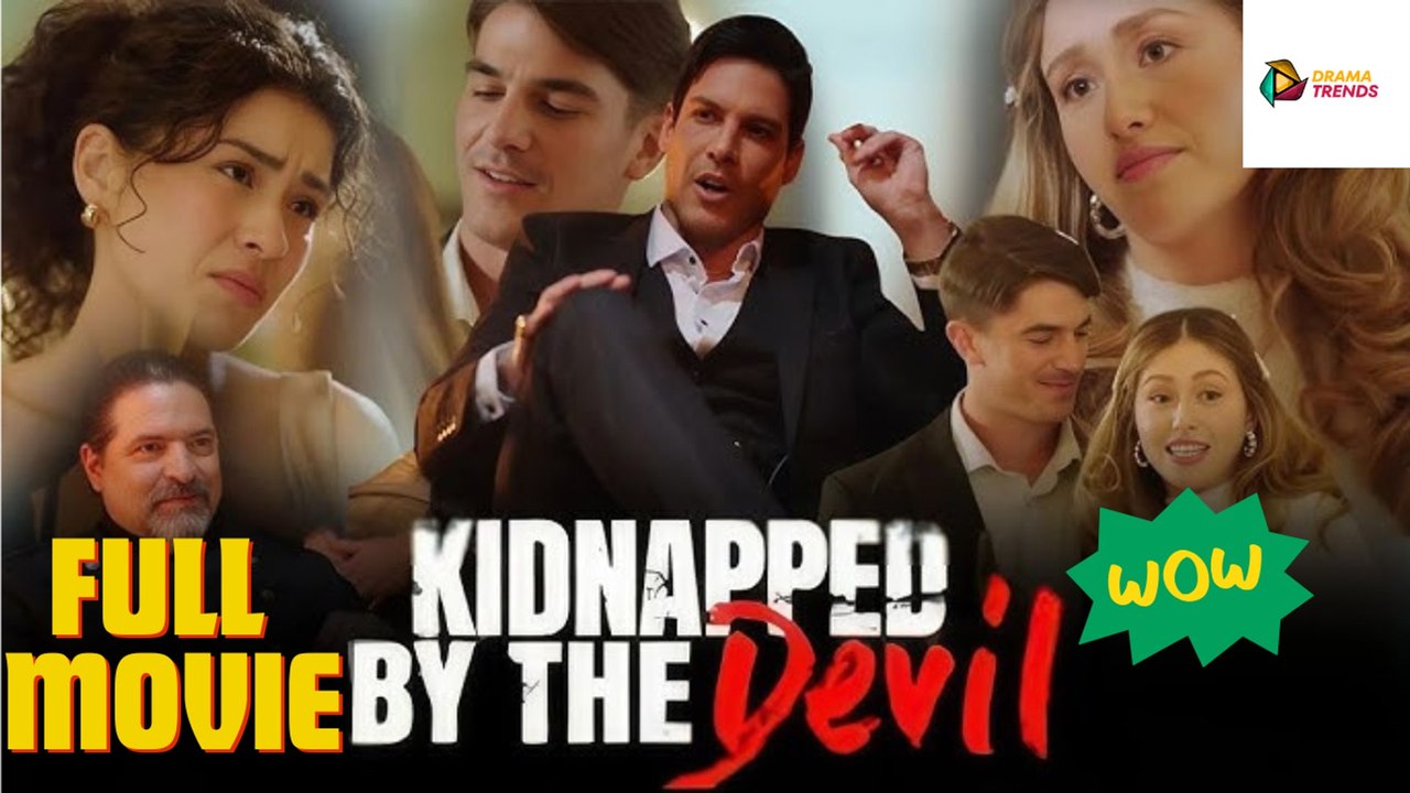 [HOT] Kidnapped by the Devil - Full Movie | Drama Trends