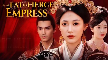 From Fat To Fierce Empress Full Episode