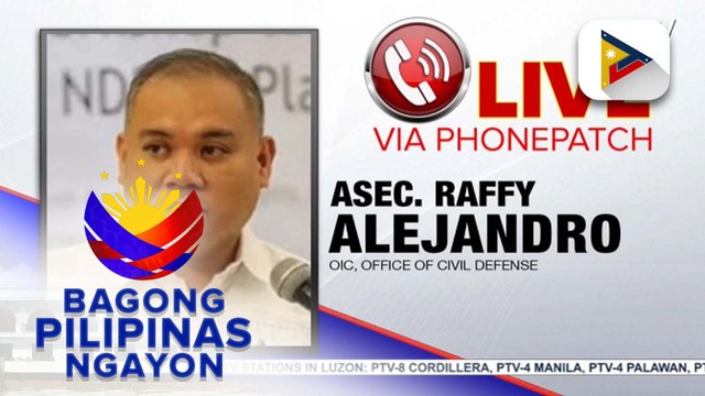 Panayam kay Office of Civil Defense OIC, Asec. Raffy Alejandro ukol sa mga direktiba ni PBBM hinggil sa disaster preparedness measures at ang Panatag Pilipinas Campaign