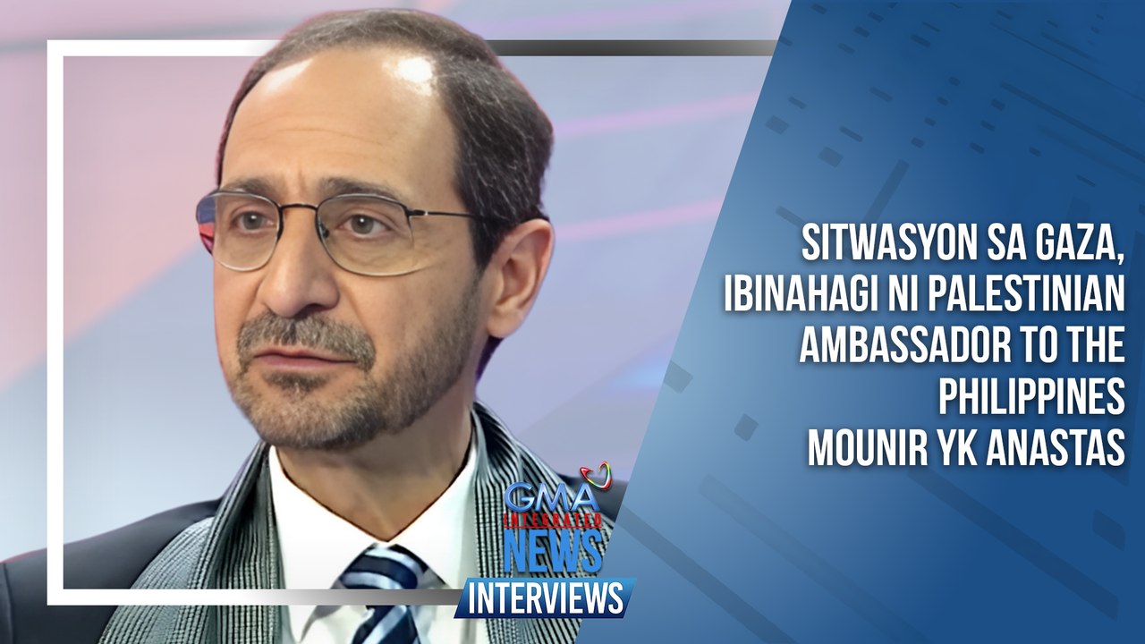 Sitwasyon sa Gaza, ibinahagi ni Palestinian Ambassador to the Philippines Mounir YK Anastas | GMA Integrated News Interviews