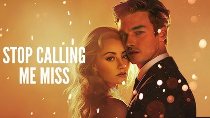 Stop Calling Me Miss Movie - Full