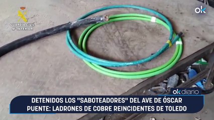 Detenidos los "saboteadores" del AVE de Óscar Puente: ladrones de cobre reincidentes de Toledo