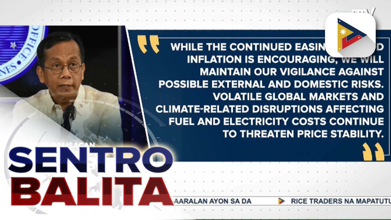 Pagbagal ng Food inflation, patunay na epektibo ang mga hakbang ng pamahalaan ayon sa DepDev; Galaw ng presyo ng petrolyo sa World market, binabantayan