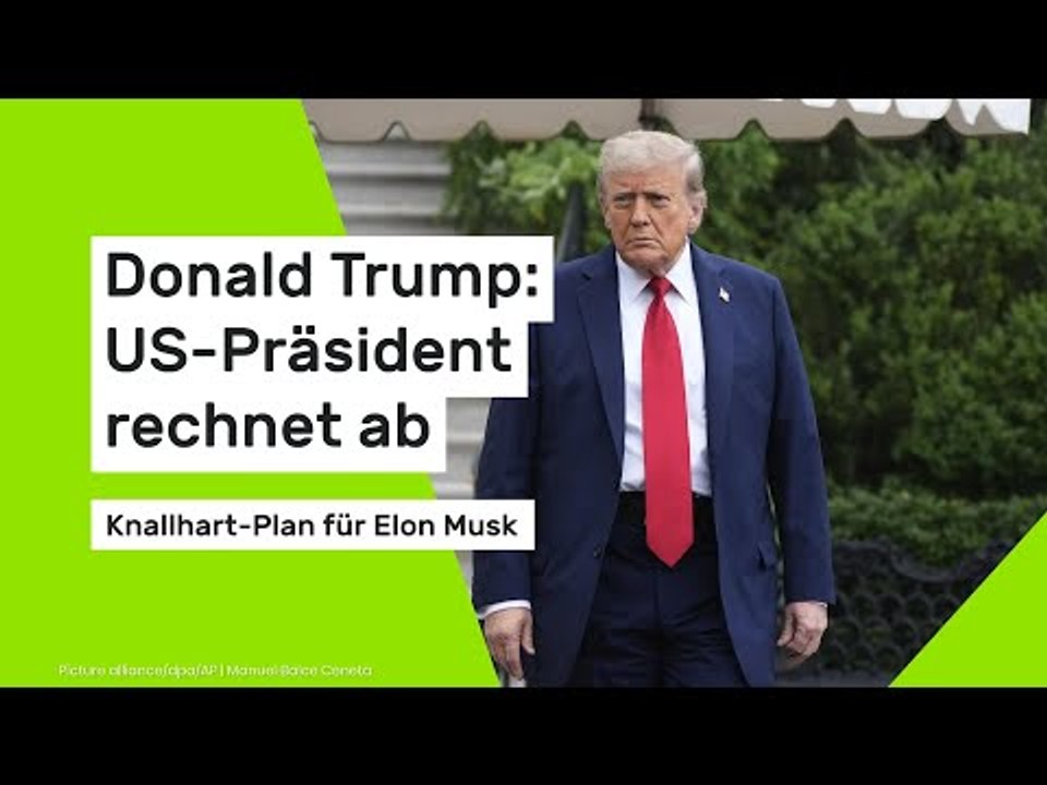 Donald Trump: US-Präsident rechnet ab - Knallhart-Plan für Elon Musk