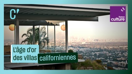Les Case Study Houses, ces villas utopiques sur les collines californiennes