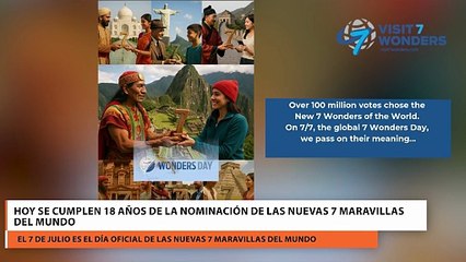 Hoy se cumplen 18 años de la nominación de las Nuevas 7 Maravillas del Mundo
