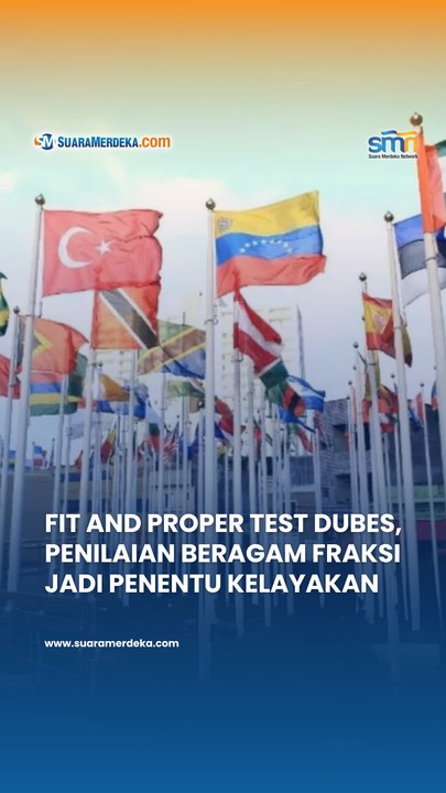 Fit and Proper Test Dubes, Penilaian Beragam Fraksi Jadi Penentu Kelayakan