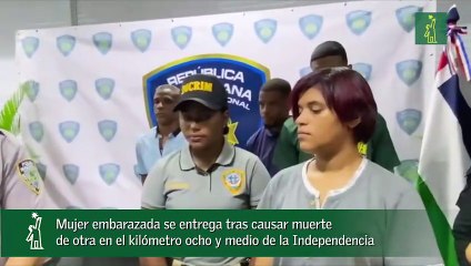 Mujer embarazada se entrega tras causar muerte de otra en el kilómetro ocho y medio de la Independencia-