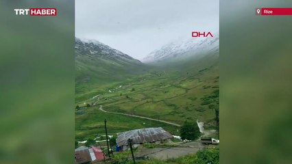 Rize ve Erzurum, Tunceli ve Trabzon'un yüksek kesimlerine temmuz karı