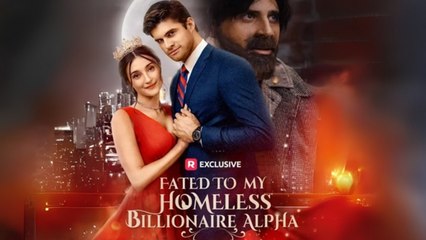 Fated to My Homeless Billionaire Alpha - FULL MOVIE