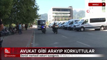 Denizli merkezli eskort tuzağında 11 milyon TL vurgun