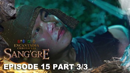 Sang'gre: Ang pagpanaw ni Wantuk! (Episode 15 - Part 3/3) | Encantadia Chronicles