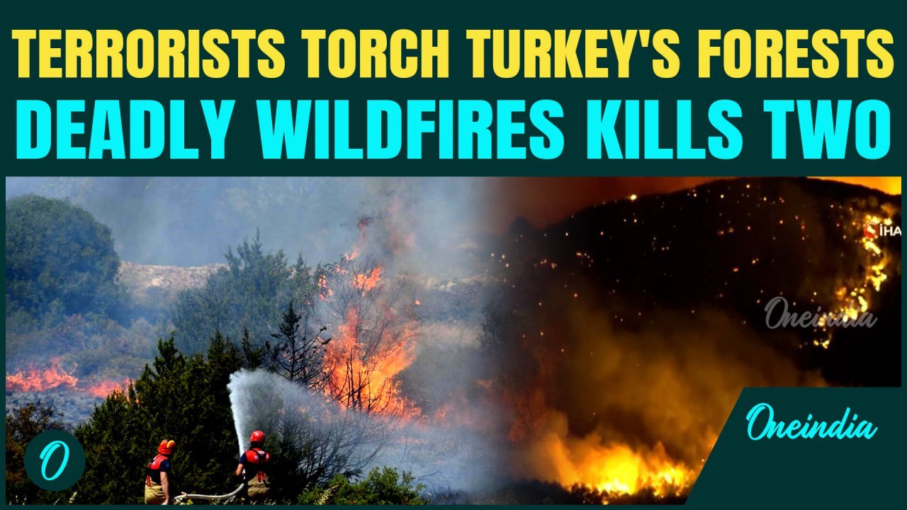 Turkey Wildfires Kill 2 As ‘Children Of Fire’ Claims Arson In 6 Cities, PKK Links Spark Fears