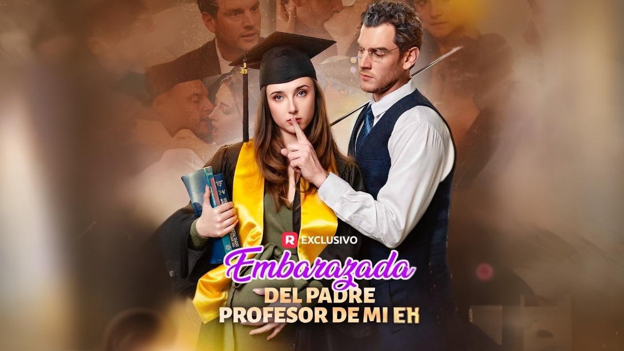 Embarazada del Padre Profesor de Mi Ex en Español