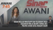 AWANI 7:45 [4/7/2025] – Sebar melalui WhatsApp dan Telegram | Nilai dagangan RM6.26 bilion | Semua ahli politik