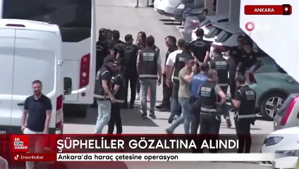 Ankara'da haraç çetesine operasyon
