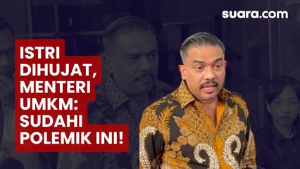 Istri Dihujat Gegara Surat Pelesiran, Menteri UMKM: Tolong Sudahi Polemik Ini