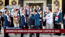 Sosok 2 Dokter Universitas Brawijaya Berangkat Jadi Relawan di Gaza | BERUT