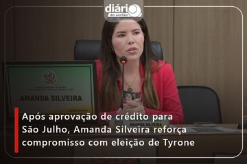 Após aprovação de crédito para São Julho, Amanda Silveira reforça compromisso com eleição de Tyrone