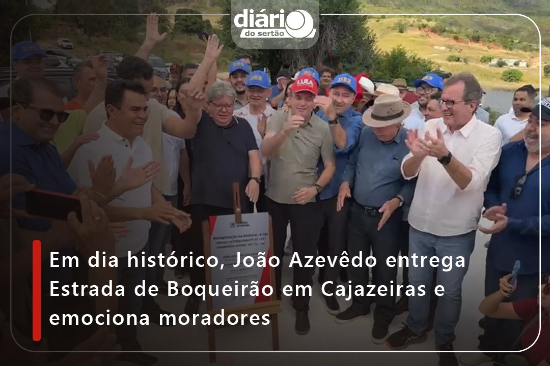 Em dia histórico, João Azevêdo entrega Estrada de Boqueirão em Cajazeiras e emociona moradores