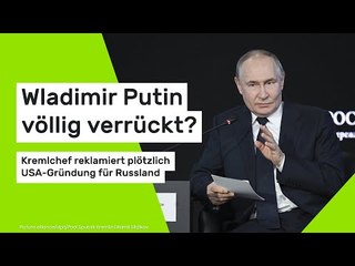 Wladimir Putin völlig verrückt? Kremlchef reklamiert plötzlich USA-Gründung für Russland