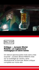 Critique – Jurassic World: Rebirth : un rugissement nostalgique en demi-teinte