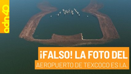 La foto de la supuesta inundación del "aeropuerto" de Texcoco fue creada con Inteligencia Artificial