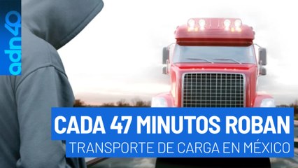 Cada 47 minutos roban transporte de carga en México