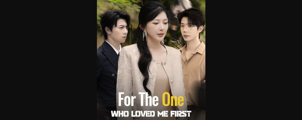 For The One Who Loved Me First - Full Movie