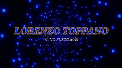 Lorenzo Toppano - Ya no puedo más (KARAOKE)