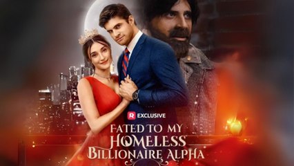Fated To My Homeless Billionaire Alpha - Full