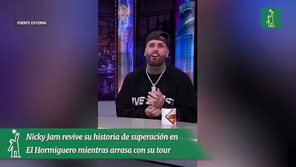 Nicky Jam revive su historia de superación en El Hormiguero mientras arrasa con su tour