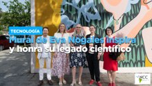 Mural de Eva Nogales inspira y honra su legado científico