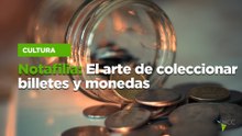 Notafilia: El arte de coleccionar billetes y monedas