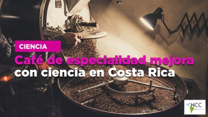 Café de especialidad mejora con ciencia en Costa Rica