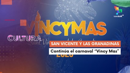 Continúa la celebración del carnaval "Vincy Mas" 2025 CULTURA TE LO CUENTO 04-07-2025