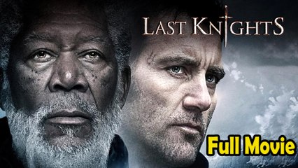LAST KNIGHTS (2015) Full Movie HD
