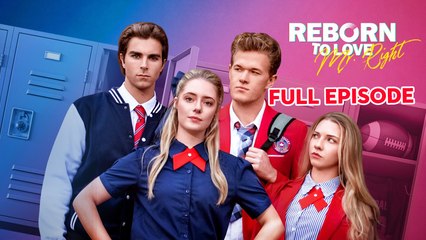 Reborn To Love Mr. Right - Full