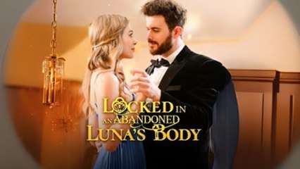 Locked in an Abandoned Luna's Full Movie