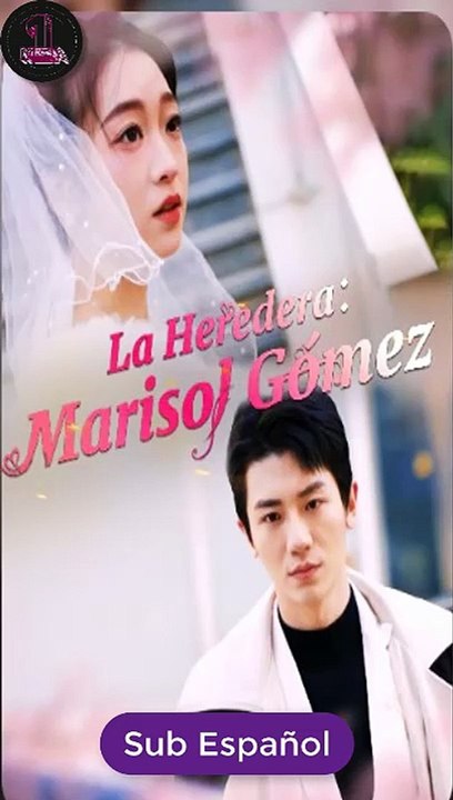 [New] [SUB ESPAÑOL] La Heredera- Marisol Gómez serie completa [ Completed Movies ] #Shortfilm #TopMovie  #NewTVShow2025